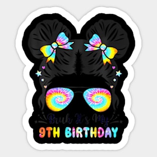 Bruh Its My 9Th Birthday 9 Year Old 9Th Birthday For Girl Sticker